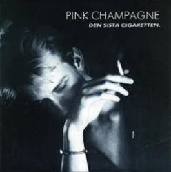 Pink Champagne : Den Sista Cigaretten